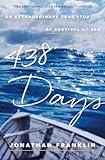 438 Days: An Extraordinary True Story of Survival at Sea