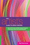 The Artist's Guide to Grant Writing: How to Find Funds and Write Foolproof Proposals for the Visual, Literary, and Performance Artist