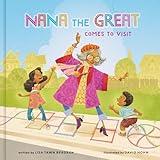 Nana the Great Comes to Visit