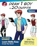 Draw 1 Boy in 20 Outfits - Summer: Learn how to draw clothes for anime manga characters drawing book for children, teens, & young adults (Draw 1 in 20)