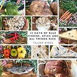 12 Days of Blue Cheese, Spice and All Things Nice