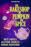 The Bakeshop at Pumpkin and Spice (Moonbright, Maine)