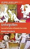 Unforgotten: Love and the Culture of Dementia Care in India (Life Course, Culture and Aging: Global Transformations, 2)