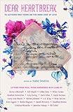 Dear Heartbreak: YA Authors and Teens on the Dark Side of Love