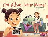 I’m Alive, Dear Mama!