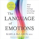 The Language of Emotions (Revised and Updated): What Your Feelings Are Trying to Tell You