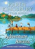 Adventure Awaits (A Baxter Family Children Story)