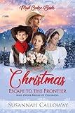 Christmas Escape to the Frontier (Mail Order Brides of Colorado)