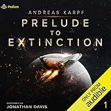 Prelude to Extinction: Xenophobia Series, Book 1