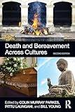 Death and Bereavement Across Cultures: Second edition