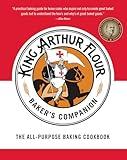 The King Arthur Flour Baker's Companion: The All-Purpose Baking Cookbook A James Beard Award Winner (King Arthur Flour Cookbooks)