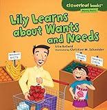 Lily Learns about Wants and Needs (Cloverleaf Books ™ ― Money Basics)