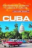 Cuba - Culture Smart!: The Essential Guide to Customs & Culture