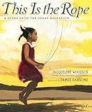 This Is the Rope: A Story from the Great Migration