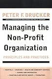Managing the Non-Profit Organization: Principles and Practices