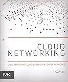 Cloud Networking: Understanding Cloud-based Data Center Networks