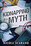 Kidnapping of a Myth (Autopsy of a Fairytale Book 3)