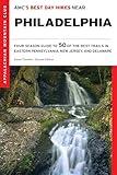 AMC's Best Day Hikes near Philadelphia: Four-Season Guide to 50 of the Best Trails in Eastern Pennsylvania, New Jersey, and Delaware