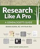 Research Like a Pro: A Genealogist's Guide