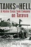 Tanks in Hell: A Marine Corps Tank Company on Tarawa