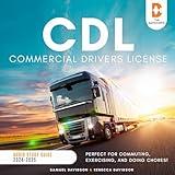 CDL Commercial Drivers License Audio Study Guide 2024-2025: Perfect for Commuting, Exercising, and doing Chores!