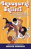 Inaugural Ballers: The True Story of the First US Women's Olympic Basketball Team