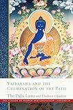 Vajrayana and the Culmination of the Path (The Library of Wisdom and Compassion)