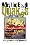 Why the Earth Quakes: The Story of Earthquakes and Volcanoes