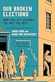 Our Broken Elections: How the Left Changed the Way You Vote