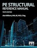 PPI PE Structural Reference Manual, 10th Edition – Complete Review for the NCEES PE Structural Engineering (SE) Exam