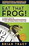 Eat That Frog!: 21 Great Ways to Stop Procrastinating and Get More Done in Less Time