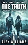 The Truth – The A-Virus Series Episode 7 – A thrilling post-apocalyptic survival story