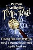 Bureau of Investigative Time Travel: Episode 3: The Road to Davisham Manor