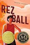 Rez Ball: A Morris Award–Winning Debut Novel about a Young Ojibwe Athlete's Basketball Journey
