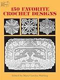 150 Favorite Crochet Designs (Dover Crafts: Crochet)