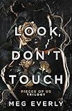 Look, Don't Touch: A Dark Billionaire Romance (Pieces of Us Book 1)