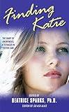 Finding Katie: The Diary of Anonymous, A Teenager in Foster Care