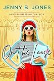 On the Loose (A Katie Parker Production, Book 2)
