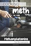 Cooking Meth. Gag gift for adults. Lined Journal: Funny prank Book for adults