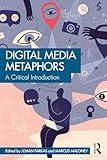 Digital Media Metaphors