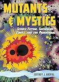 Mutants & Mystics: Science Fiction, Superhero Comics, and the Paranormal