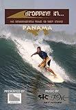 Dropping In...Panama "The Unauthorized Guide to Surf Travel"