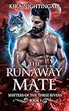 The Runaway Mate: Shifters of the Three Rivers Book 1