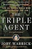 The Triple Agent: The al-Qaeda Mole who Infiltrated the CIA