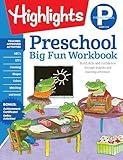 Preschool Big Fun Workbook: 256-Page Preschool Activity Book Full of Preschool Math, Language Arts, Writing Practice, Shapes Practice, Puzzles and More (Highlights™ Big Fun Activity Workbooks)