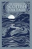 The Anthology of Scottish Folk Tales