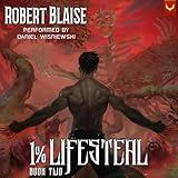 1% Lifesteal, Volume 2: A LitRPG Adventure