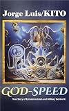 GOD-SPEED: True Story of Extraterrestrials and Military behind it
