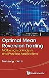 OPTIMAL MEAN REVERSION TRADING: MATHEMATICAL ANALYSIS AND PRACTICAL APPLICATIONS (Modern Trends in Financial Engineering)