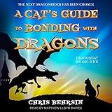 A Cat's Guide to Bonding with Dragons: Dragoncat Series, Book 1